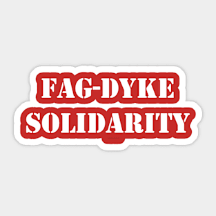 fag-dyke solidarity Sticker